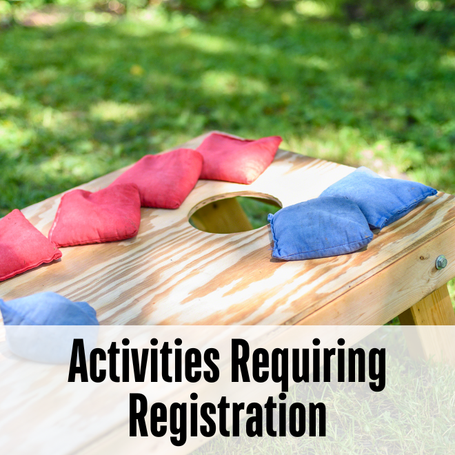 Corn hole board with bean bags. Text reads Activities Requiring Registration.