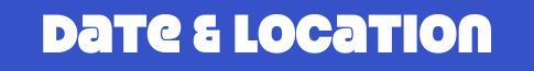 Date & Location